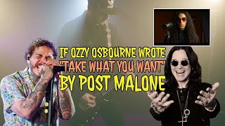 If Ozzy Osbourne wrote quotTake What You Wantquot by Post Malone [upl. by Rollo]