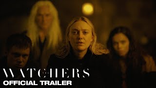 THE WATCHERS  Official Trailer [upl. by Anaer]