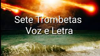 Sete trombetas Voz e Letra Willian Nascimento [upl. by Elyod711]