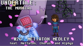 Undertale the Musical  Mettaton Medley [upl. by Divod]