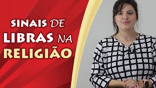 LIBRAS NO CONTEXTO DE RELIGIÃO Sinais Bíblicos [upl. by Nilhtac528]