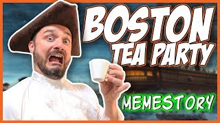 Boston Tea Party A Memestory [upl. by Retsek]