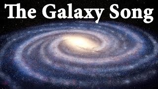 The Galaxy Song [upl. by Naes]