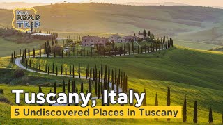 Tuscany Road Trip  5 Undiscovered Places in Tuscany beyond Florence [upl. by Vona]