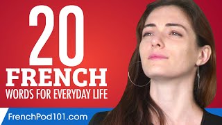 20 French Words for Everyday Life  Basic Vocabulary 1 [upl. by Ynnelg]