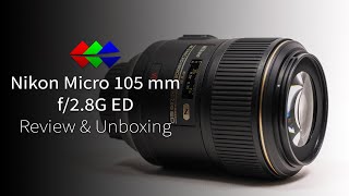 Nikon AFS Nikkor Micro 105 mm f28G IFED Review amp Unboxing [upl. by Stamata534]