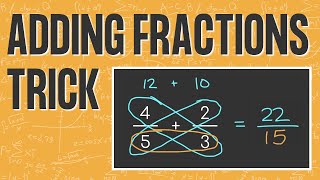 FRACTION ADDITION TRICK  Easy Way to Add Fractions  Cross Multiplication [upl. by Forsta644]