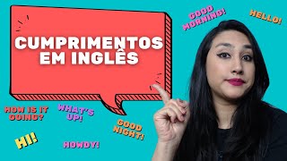 SAUDAÇÕES EM INGLÊS E CUMPRIMENTOS EM INGLÊS  GREETINGS [upl. by Licko]