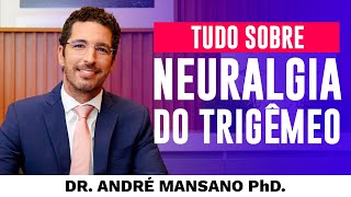 Neuralgia do Trigêmeo Tudo o que você precisa saber sobre [upl. by Enyamrahs]