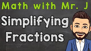 Simplifying Fractions Step by Step  How To Simplify Fractions [upl. by Astri]