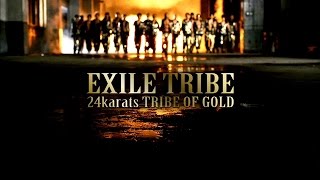 24karats TRIBE OF GOLD  EXILE TRIBE [upl. by Yer563]