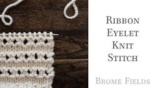 Ribbon Eyelet Knit Stitch [upl. by Eibbob824]