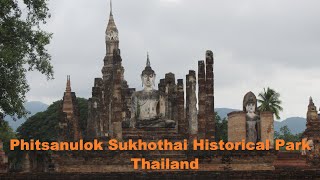 Phitsanulok Sukhothai Historical Park  Thailand [upl. by Rawdon764]