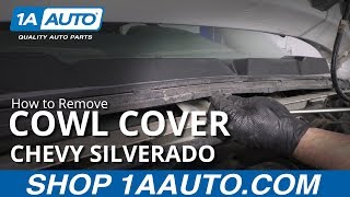 How to Remove Cowl Cover 0713 Chevy Silverado [upl. by Adnoryt]