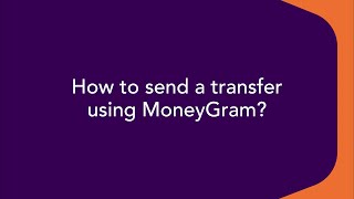 How to send a transfer using MoneyGram [upl. by Eninahpets]