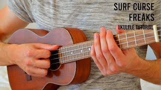 Surf Curse – Freaks EASY Ukulele Tutorial With Chords  Lyrics [upl. by Lubeck554]