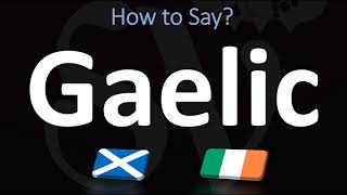 How to Pronounce Gaelic CORRECTLY  Irish VS Scottish [upl. by Je665]