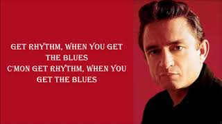 Get Rhythm  Johnny Cash Lyrics [upl. by Fidole]