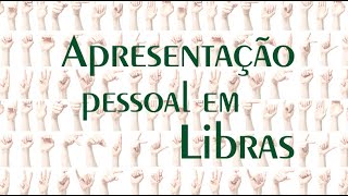 Apresentação pessoal em Libras [upl. by Kitchen]