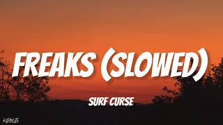 Surf Curse  Freaks Slowed  Reverb [upl. by Enitsud142]