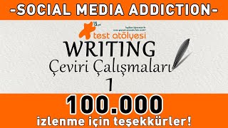 Writing  Çeviri Çalışmaları 1  SOCIAL MEDIA ADDICTION [upl. by Hollister]