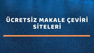 Ücretsiz Makale Çeviri Siteleri 2022 [upl. by Retha]