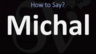 How to Pronounce Michal CORRECTLY [upl. by Anair]