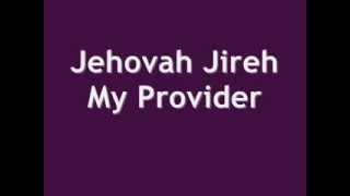 Jehovah Jireh My Provider [upl. by Jeffie]