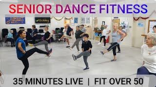 SENIOR DANCE FITNESS  35 MINUTES LIVE  FIT OVER 50 [upl. by Beitch322]